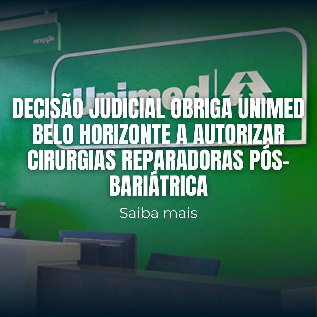 Decisão judicial obriga Unimed Belo Horizonte a autorizar cirurgias reparadoras pós-bariátrica
