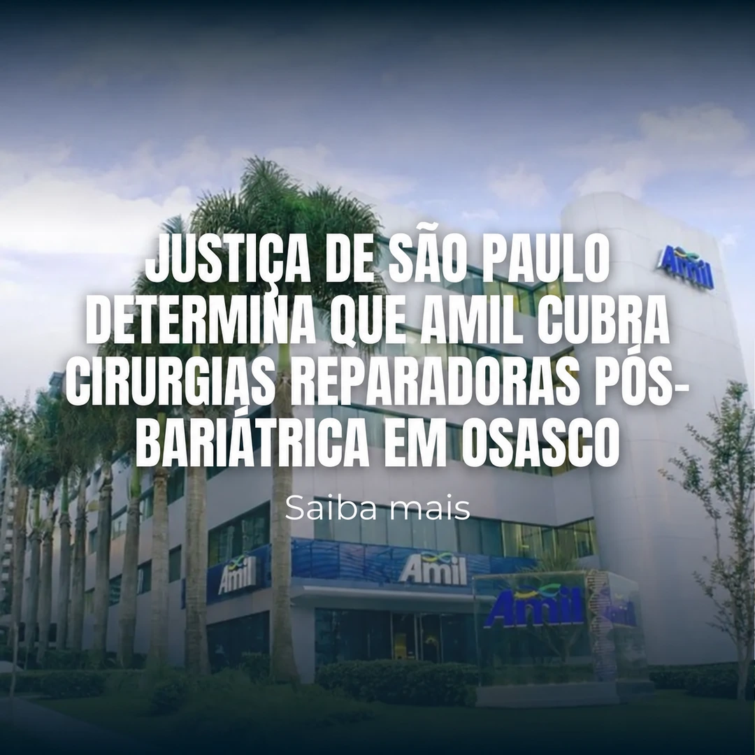 Justiça de São Paulo determina que Amil cubra cirurgias reparadoras pós-bariátrica em Osasco