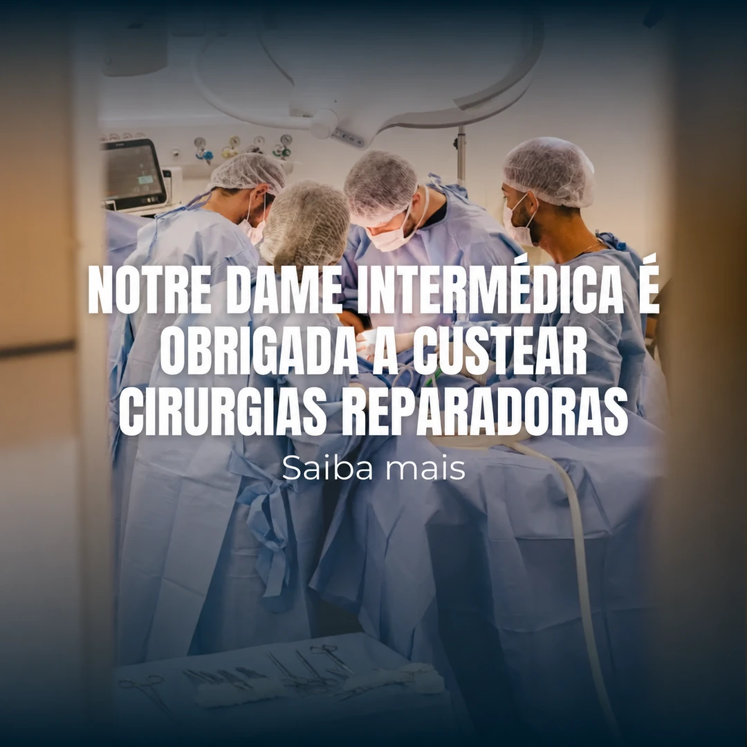 Justiça de São Paulo Obriga Notre Dame Intermédica a Custear Cirurgias Reparadoras para Paciente Pós-Bariátrica