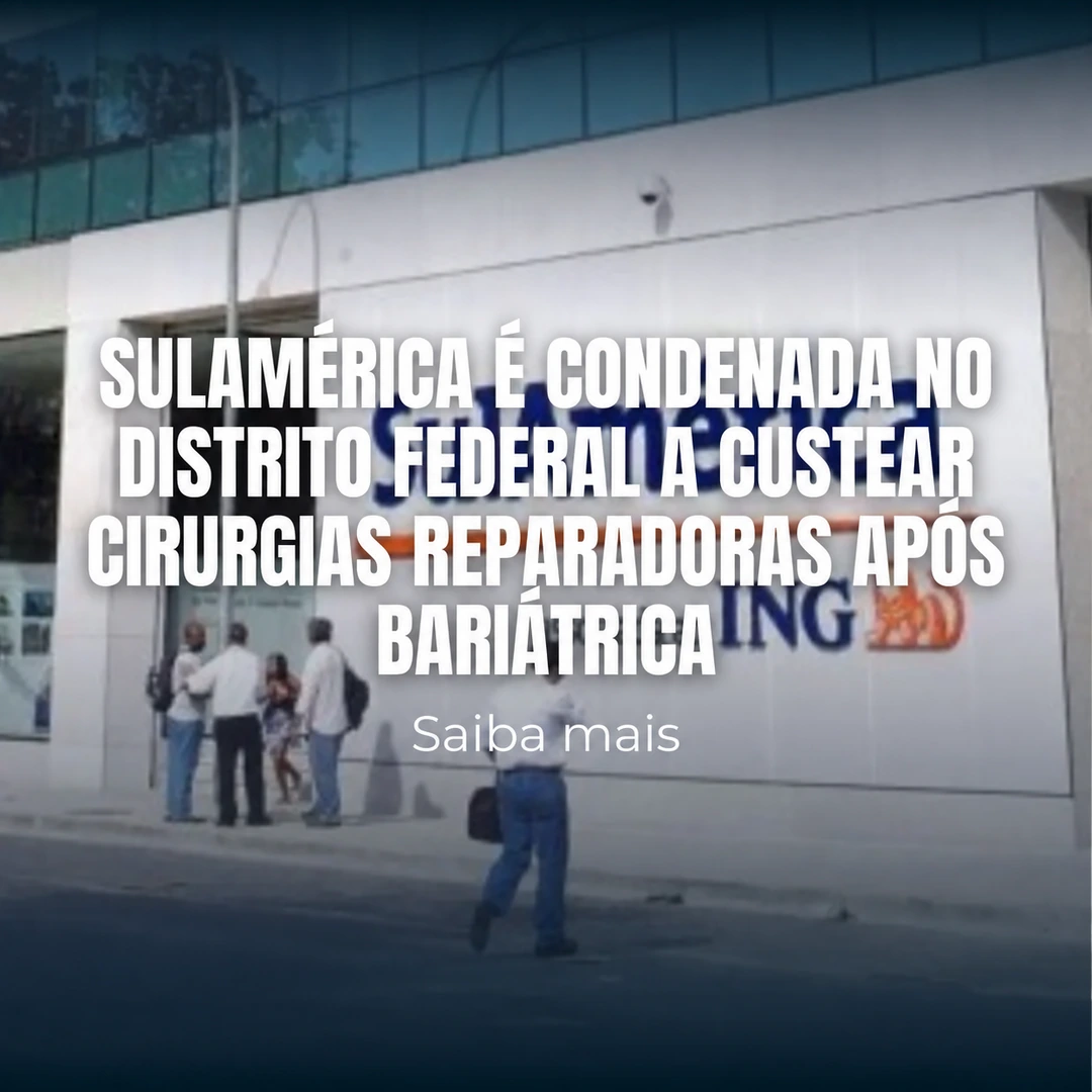 SulAmérica é condenada no Distrito Federal a custear cirurgias reparadoras após bariátrica