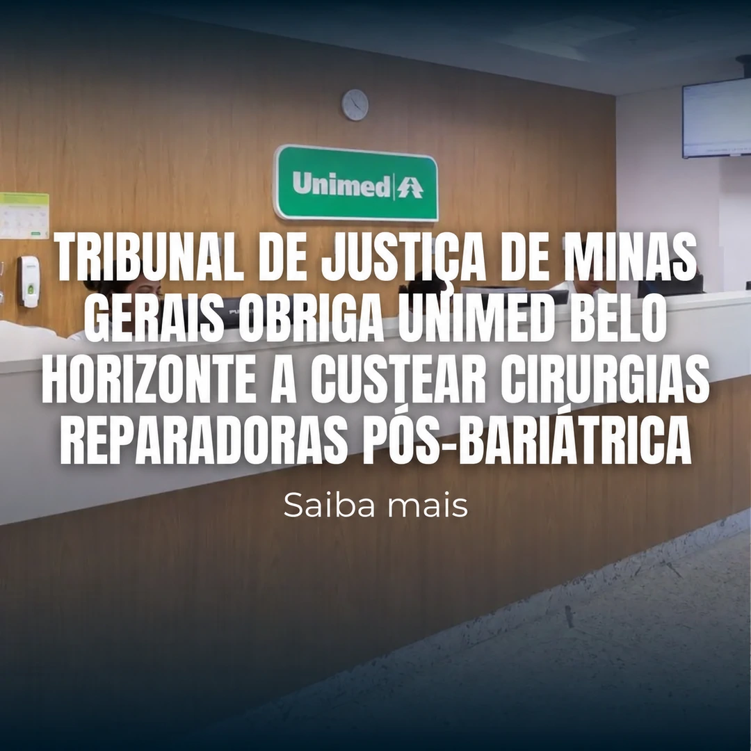 Tribunal de Justiça de Minas Gerais obriga Unimed Belo Horizonte a custear cirurgias reparadoras pós-bariátrica